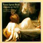 Cover for album: Franz Ignaz Beck – La Stagione Frankfurt, Michael Schneider (2) – Symphonies Op.3 Nos 3-5(CD, Album, Stereo)