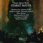 Cover for album: Franz Ignaz Beck, Michael Schneider (2), La Stagione Frankfurt – Stabat Mater(CD, Album)