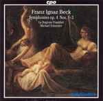 Cover for album: Franz Ignaz Beck – La Stagione Frankfurt, Michael Schneider (2) – Symphonies Op. 4 Nos. 1-3(SACD, Hybrid, Multichannel, Stereo, Album)