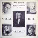Cover for album: Ruth Hellmann, Diethard Hellmann  -  Günter Raphael, Albert Becker, Willem de Fesch, Tommaso Vitali, Johann Sebastian Bach – Violine Orgel Cembalo(LP, Album)
