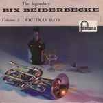 Cover for album: The Legendary Bix Beiderbecke, Vol. 3 - Whiteman Days
