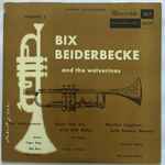 Cover for album: Bix Beiderbecke And The Wolverines - Volume 2