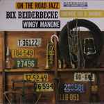 Cover for album: Bix Beiderbecke, Wingy Manone, Muggsy Spanier – On-the-Road Jazz(LP, Compilation)