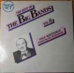 Cover for album: Paul Whiteman, Bix Beiderbecke – The Best Of The Big Bands Vol. 8