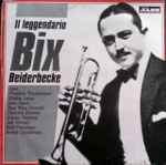 Cover for album: Il Leggendario Bix Beiderbecke(LP, Compilation)