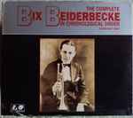 Cover for album: The Complete Bix Beiderbecke In Chronological Order(Box Set, , 9×CD, Compilation)