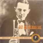 Cover for album: Bix Beiderbecke(CD, Compilation, Remastered)