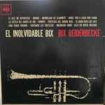 Cover for album: El Inolvidable Bix(LP, Compilation, Mono)