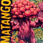 Cover for album: Matango (Attack Of The Mushroom People)(LP, Album, Numbered)