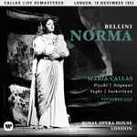 Cover for album: Bellini / Maria Callas, Picchi, Stignani, Vaghi, Sutherland, Orchestra and Chorus Of The Royal Opera House Covent Garden – Norma
