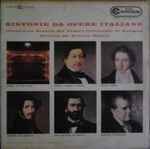 Cover for album: Rossini / Bellini / Donizetti / Verdi / Mascagni / Orchestra Stabile Del Teatro Comunale Di Bologna Diretta Da Arturo Basile – Sinfonie Da Opere Italiane