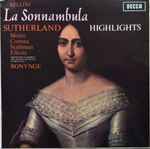 Cover for album: Bellini / Sutherland / Monti / Corena / Stahlman / Elkins / The Orchestra & Chorus Of The Maggio Musicale Fiorentino, Bonynge – La Sonnambula Highlights
