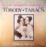 Cover for album: Bellini / Donizetti / Ponchielli - Ilona Tokody, Klára Takács, András Mihály – Operatic Duets(LP, Album)
