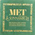 Cover for album: Vincenzo Bellini - Joan Sutherland, Nicolai Gedda, Ezio Flagello, Silvio Varviso – La Sonnambula (Metropolitan Opera Historic Broadcast)