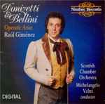 Cover for album: Donizetti & Bellini - Raúl Giménez, Scottish Chamber Orchestra, Michelangelo Veltri – Operatic Arias(CD, Stereo, Ambisonic)