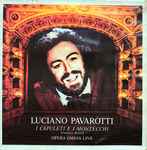 Cover for album: Vincenzo Bellini, Luciano Pavarotti – I Capuleti E I Montecchi
