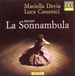 Cover for album: Bellini - Mariella Devia, Luca Canonici – La Sonnambula(2×CD, Album)