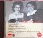 Cover for album: Maria Callas, Vincenzo Bellini, Orquesta y Coro Del Palacio De Bellas Artes De México, Guido Picco – I Puritani (1ª Parte)(CD, )