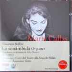 Cover for album: Maria Callas, Vincenzo Bellini, Orquesta y Coro Del Teatro Alla Scala, Antonino Votto – La Sonámbula (2ª Parte)(CD, )