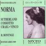 Cover for album: Vincenzo Bellini - Sutherland, Cossotto, Craig, Vinco, R. Bonynge – Norma (Buenos Aires 1969)(2×CD, )