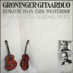 Cover for album: Groninger Gitaarduo - Remco De Haan & Erik Westerhof - Bach / Brahms / Albeniz / Petit – Bach / Brahms / Albeniz / Petit(LP, Album)
