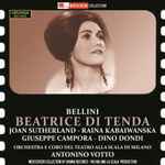Cover for album: Bellini, Joan Sutherland - Raina Kabaivanska - Giuseppe Campora - Dino Dondi, Orchestra E Coro Del Teatro Alla Scala Di Miano, Antonino Votto – Beatrice Di Tenda(2×CD, Album, Reissue, Remastered)