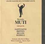Cover for album: Muti, Saint-Saëns, Britten, Bellini, Rodrigo – Riccardo Muti Interpreta Saint-Saëns, Britten, Bellini, Rodrigo(CD, Compilation)