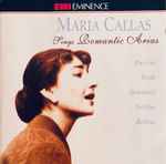 Cover for album: Maria Callas / Puccini, Verdi, Donizetti, Delibes, Bellini – Maria Callas Sings Romantic Arias / Puccini, Verdi, Donizetti, Delibes, Bellini(CD, Compilation)