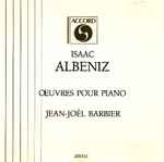 Cover for album: Isaac Albéniz, Jean-Joël Barbier – Oeuvres pour piano(CD, Album)
