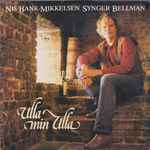 Cover for album: Nis Bank-Mikkelsen Synger Bellman – Ulla Min Ulla(LP, Album)