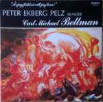 Cover for album: Carl Michael Bellman, Peter Ekberg Pelz – Är Jag Född Så Vill Jag Leva!(LP)