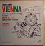 Cover for album: Ralph Benatzky, Schrammel Orchestra, Greta Keller, Peter Heinz Kersten – I Remember Vienna Vol.2(LP, Album, Stereo)