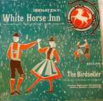 Cover for album: Ralph Benatzky, Carl Zeller – White Horse Inn/ The Bird Seller(LP)
