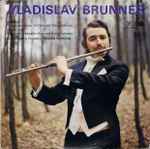 Cover for album: F. Benda, F. X. Richter, Slovak Chamber Orchestra, Bohdan Warchal, Vladislav Brunner – Vladislav Brunner / F. Benda / F. X. Richer(LP, Stereo)