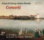 Cover for album: Franz Benda & Georg Anton Benda - Il Gardellino, Jan De Winne • Ryo Terakado • Shalev Ad-El – Concerti(CD, Album)