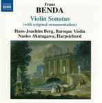 Cover for album: František Benda, Hans-Joachim Berg, Naoko Akutagawa – Violin Sonatas(CD, Album, Stereo)