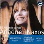Cover for album: Jiří Antonín Benda, Molavcová, Strejček, Komorní Filharmonie Pardubice, Jaroslav Krček – Ariadne Auf Naxos(CD, Album)