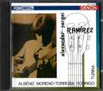Cover for album: Albéniz / Moreno-Torroba / Rodrigo / Turina - Alexander-Sergei Ramírez – Canciones Y Danzas Espanolas Para Guitarra(CD, Album, Stereo)