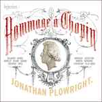 Cover for album: Hommage à ChopinJonathan Plowright – Hommage à Chopin(CD, Album)