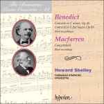 Cover for album: Benedict / Macfarren - Howard Shelley, Tasmanian Symphony Orchestra – Concerto In C Minor, Op 45 - Concerto In E Flat Major Op 89 / Concertstück
