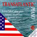Cover for album: John McCabe (2) Plays Adams, Bennett, Copland, Carter, Rochberg, Previn – Transatlantic Piano(2×CD, Album)