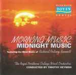 Cover for album: Richard Rodney Bennett, The Royal Northern College Wind Orchestra, Timothy Reynish – Morning Music - Midnight Music(CD, )