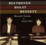 Cover for album: Beethoven, Holst, Bennett, Masaaki Yasuda & Ayako Ono – Beethoven, Holst, Bennett(CD, Album)