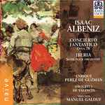 Cover for album: Isaac Albéniz, Enrique Pérez De Guzmán, Orquesta de Valencia, Manuel Galduf – Concierto Fantástico Para Piano Op. 78