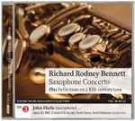 Cover for album: Richard Rodney Bennett - John Harle, The BBC Concert Orchestra, Scott Dunn / Scott Stroman – Saxophone Concerto / Reflections On A 16th Century Tune(CD, Stereo)