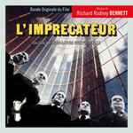 Cover for album: Richard Rodney Bennett / Gabriel Yared – L'imprécateur / Interdit Aux Moins De 13 Ans(CD, Compilation, Remastered, Reissue, Limited Edition)