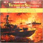Cover for album: Richard Rodgers / Robert Russell Bennett Conducting The Victory At Sea Orchestra – Victory At Sea (Pictorial Edition) Vol. 3
