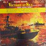 Cover for album: Richard Rodgers / Robert Russell Bennett Conducting The Victory At Sea Orchestra – Victory At Sea (Pictorial Edition) Vol. 3(LP, Album, Mono)