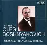 Cover for album: Debussy, Granados & Albéniz, Oleg Boshnyakovich – Debussy, Granados & Albeniz(CD, Stereo)