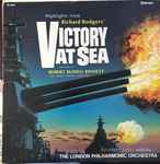 Cover for album: The London Philharmonic Orchestra , Conductor Richard Linz, The Armed Forces Symphony , Arranger Robert Russell Bennett – Highlights From Richard Rodgers' Victory At Sea(LP, Album, Stereo)